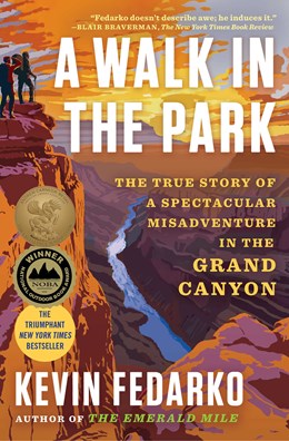 A Walk in the Park:  The True Story of a Spectacular Misadventure in the Grand Canyon
